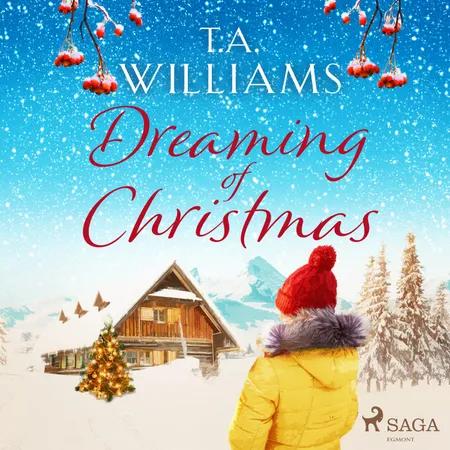 Dreaming of Christmas af T.A. Williams