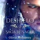 Deshielo: Saga Renacer 2 af Olivia Monterrey
