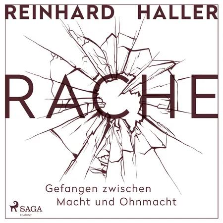 Rache - Gefangen zwischen Macht und Ohnmacht af Reinhard Haller