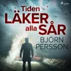Tiden läker alla sår af Björn Persson
