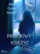 Papierowy księżyc af Anna Crevan Sznajder