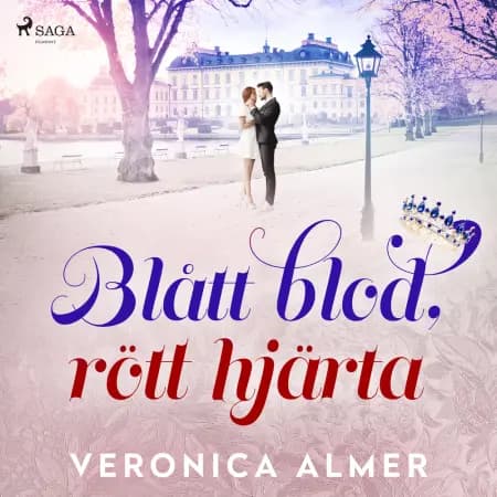 Blått blod, rött hjärta af Veronica Almer