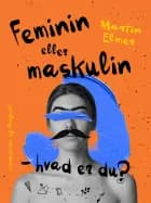 Feminin eller maskulin - hvad er du? af Martin Elmer