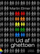 Ud af ghettoen af Martin Elmer
