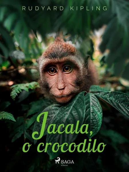 Jacala, o crocodilo af Rudyard Kipling