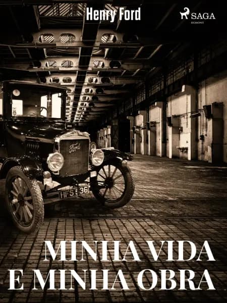 Minha Vida e Minha Obra af Henry Ford