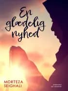 En glædelig nyhed af Morteza Seighali