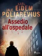 Assedio all'ospedale af Jale Poljarevius og Karl Eidem