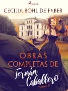 Obras completas de Fernán Caballero. Tomo II af Cecilia Böhl de Faber