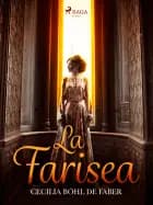 La Farisea af Cecilia Böhl de Faber