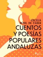 Cuentos y poesías populares andaluzas af Cecilia Böhl de Faber