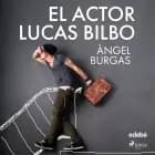 El actor Lucas Bilbo af Angel Burgas