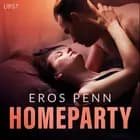 Homeparty - erotisk novelle af Eros Penn