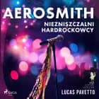 Aerosmith - Niezniszczalni hardrockowcy af Lucas Pavetto