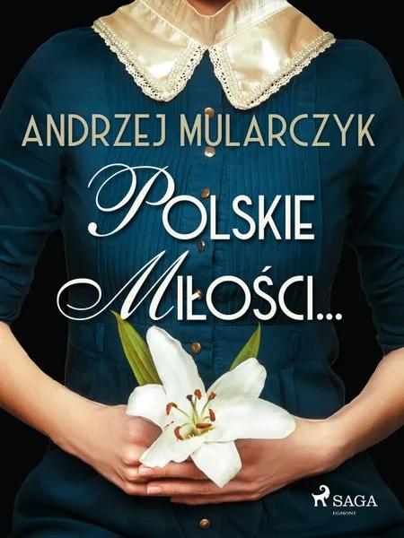 Polskie miłości... af Andrzej Mularczyk