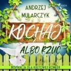 Kochaj albo rzuć af Andrzej Mularczyk