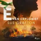 E van explosief af Sue Grafton