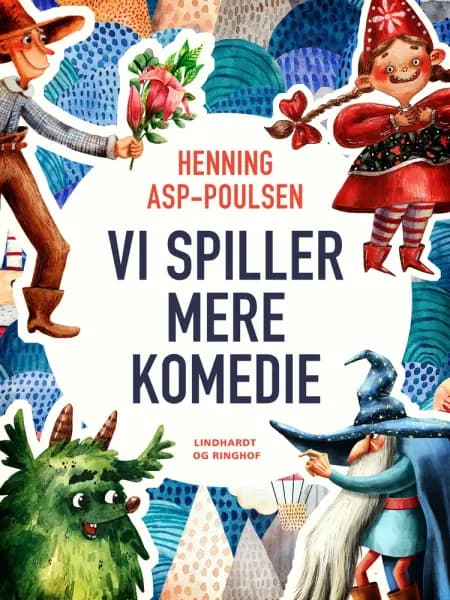 Vi spiller mere komedie af Henning Asp-Poulsen