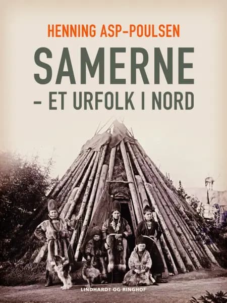 Samerne - et urfolk i nord af Henning Asp-Poulsen