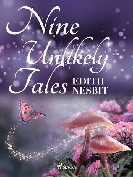 Nine Unlikely Tales af Edith Nesbit