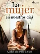 La mujer en nuestros días af María del Pilar Sinués