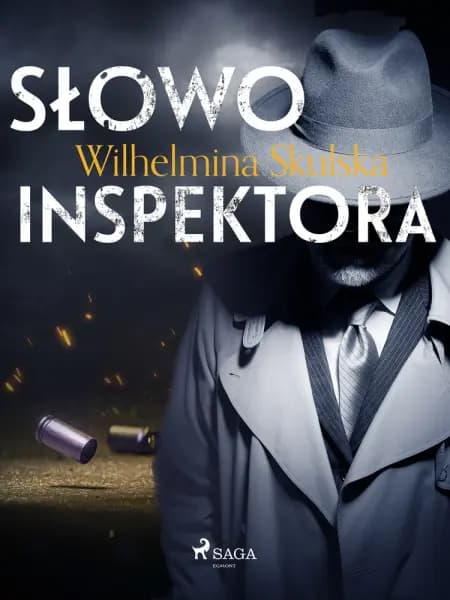 Słowo inspektora af Wilhelmina Skulska