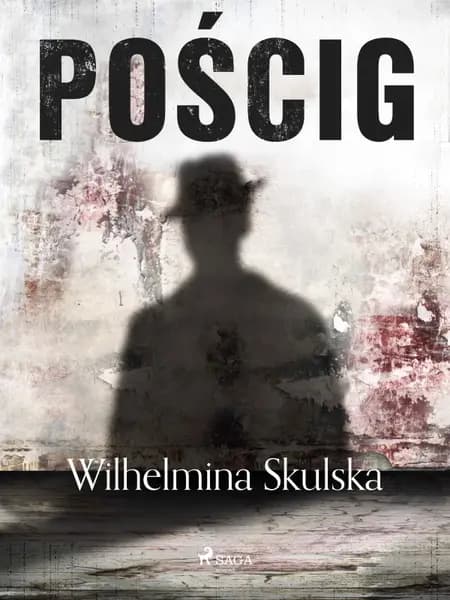 Pościg af Wilhelmina Skulska