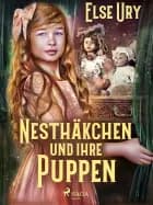 Nesthäkchen und ihre Puppen af Else Ury