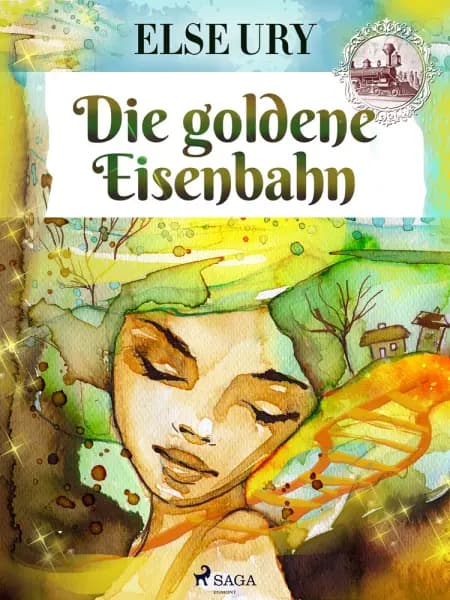Die goldene Eisenbahn af Else Ury