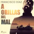 A orillas del mal af Francisco Díaz Valladares