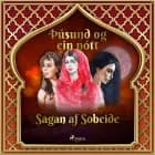 Sagan af Sobeide (Þúsund og ein nótt 34) af Ýmsir