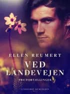 Ved landevejen. Tre fortællinger af Ellen Reumert