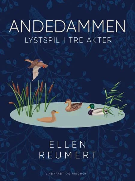 Andedammen. Lystspil i tre akter af Ellen Reumert