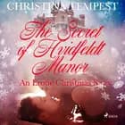 The Secret of Hvidfeldt Manor - An Erotic Christmas Story af Christina Tempest