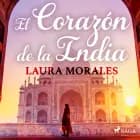 El corazón de la India af Laura Morales