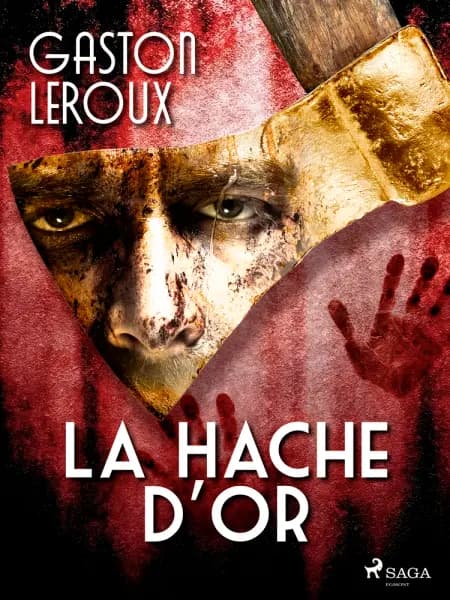 La Hache d'Or af Gaston Leroux