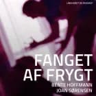 Fanget af frygt af Bente Hoffmann og Joan Sørensen
