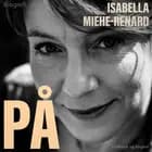 På af Isabella Miehe-Renard