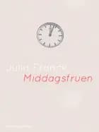 Middagsfruen af Julia Franck