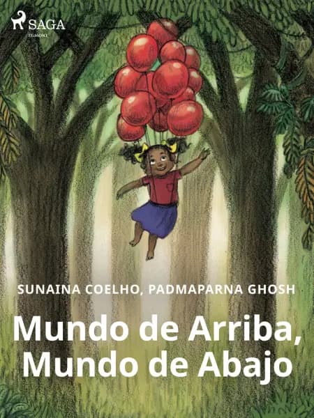 Mundo de Arriba, Mundo de Abajo af Sunaina Coelho