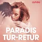 Paradis tur-retur - erotiske noveller af Cupido