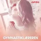 Gymnastiklæreren - erotiske noveller af Cupido
