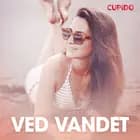 Ved vandet - erotiske noveller af Cupido