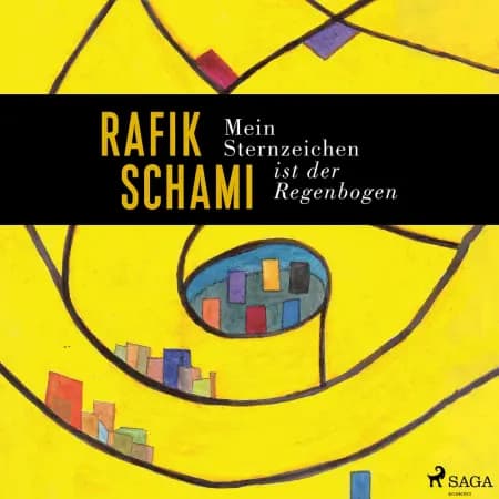 Mein Sternzeichen ist der Regenbogen af Rafik Schami