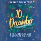 December Dreams - You Make Me Sing 1 af Marnie Schaefers