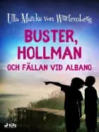 Buster, Hollman och fällan vid Albano af Ulla Marcks von Würtemberg