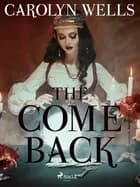 The Come Back af Carolyn Wells