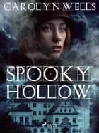 Spooky Hollow af Carolyn Wells