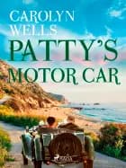 Patty's Motor Car af Carolyn Wells