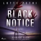 Black notice: episode 5